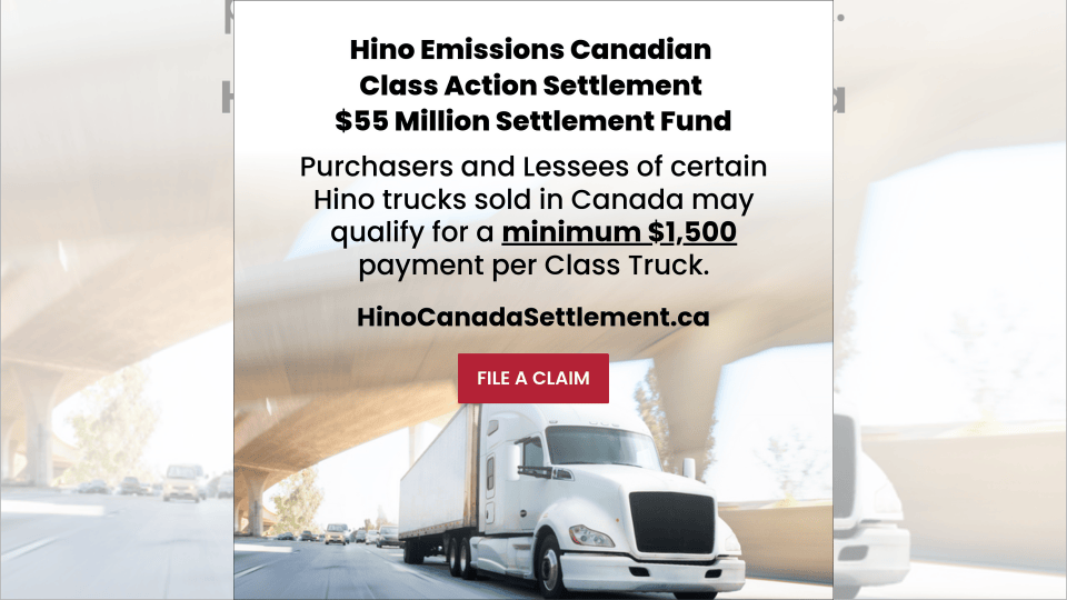 Purchasers and Lessees of certain Hino trucks sold in Canada may qualify for a payment in a $55 million class action settlement 